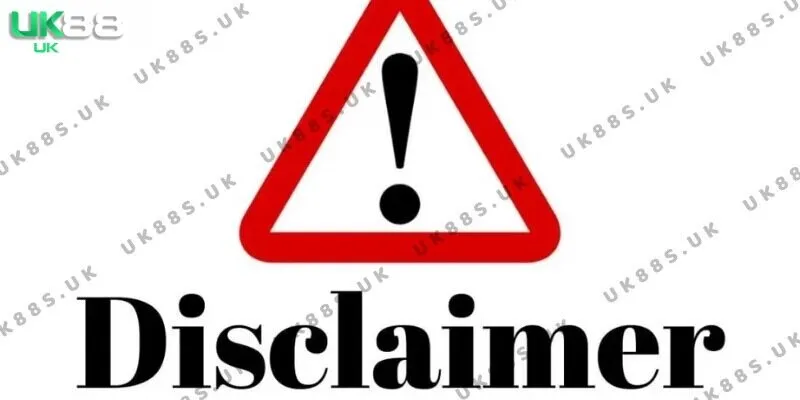 Miễn trừ trách nhiệm nhà cái UK88